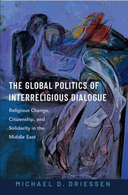 Book cover of: Global Politics of Interreligious Dialogue