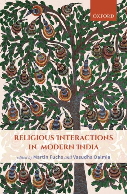 Book cover of: Religious Interactions in Modern India. By: Martin Fuchs