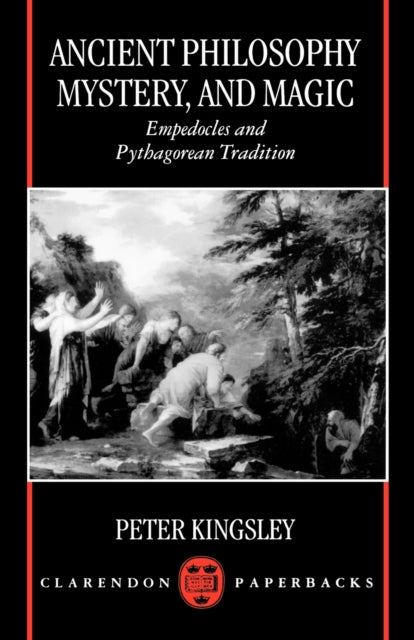 Book cover of: Ancient Philosophy, Mystery, and Magic. By: Peter Kingsley