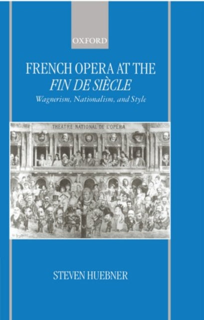 Book cover of: French Opera at the Fin de Siecle