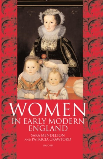 Book cover of: Women in Early Modern England 1550-1720