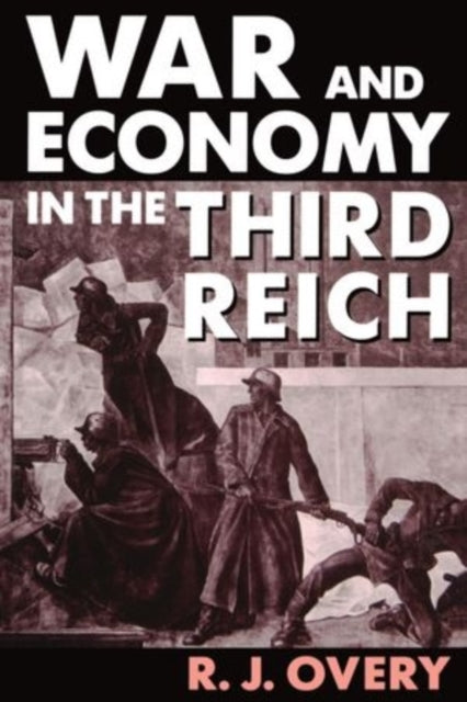 Book cover of: War and Economy in the Third Reich