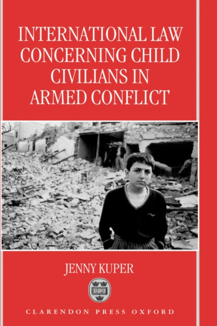 Book cover of: International Law Concerning Child Civilians in Armed Conflict
