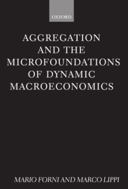 Book cover of: Aggregation and the Microfoundations of Dynamic Macroeconomics