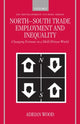 Book cover of: North-South Trade, Employment and Inequality. By: Adrian Wood
