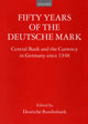 Book cover of: Fifty Years of the Deutsche Mark. By: Deutsche Bundesbank.