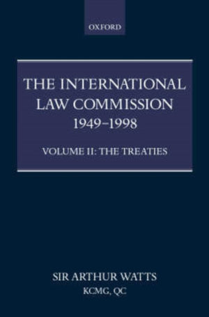 International Law Commission 1949-1998: Volume Two: The Treaties part ii