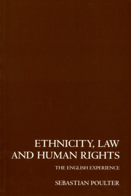 Book cover of: Ethnicity, Law and Human Rights. By: Sebastian Poulter