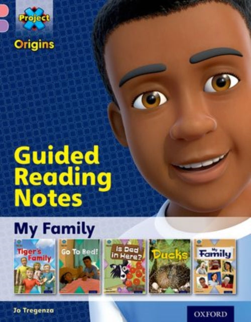 Book cover of: Project X Origins: Pink Book Band, Oxford Level 1+: My Family: Guided reading notes. By: Jo Tregenza