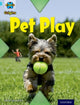 Book cover of: Project X Origins: Light Blue Book Band, Oxford Level 4: Toys and Games: Pet Play. By: Claire Llewellyn