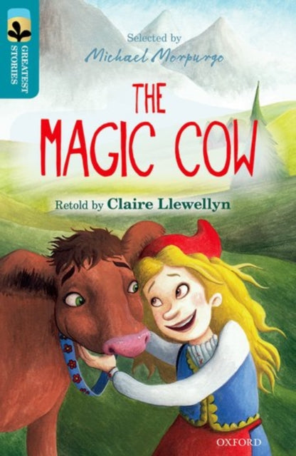 Book cover of: Oxford Reading Tree TreeTops Greatest Stories: Oxford Level 9: The Magic Cow