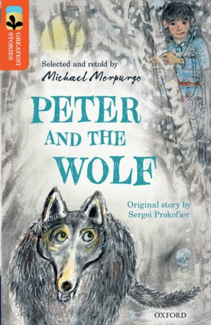 Book cover of: Oxford Reading Tree TreeTops Greatest Stories: Oxford Level 13: Peter and the Wolf. By: Michael Morpurgo