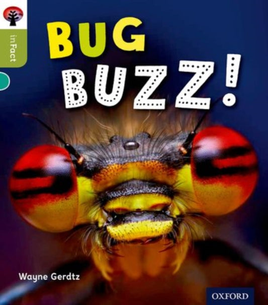 Book cover of: Oxford Reading Tree inFact: Level 7: Bug Buzz!. By: Wayne Gerdtz