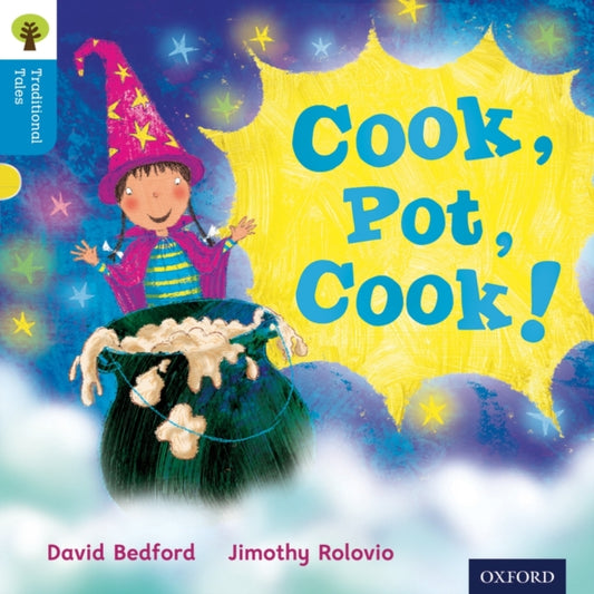 Oxford Reading Tree Traditional Tales: Level 3: Cook, Pot, Cook! 9780198339298 David Bedford