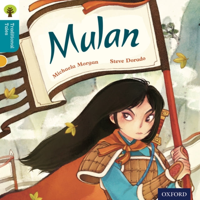 Book cover of: Oxford Reading Tree Traditional Tales: Level 9: Mulan. By: Michaela Morgan