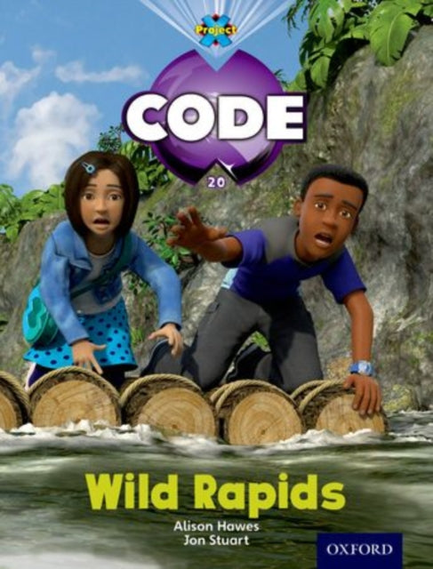 Book cover of: Project X Code: Jungle Wild Rapids. By: Tony Bradman