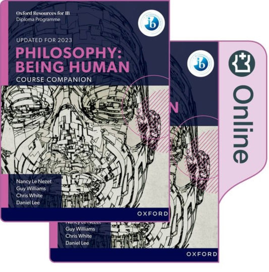 Book cover of: Oxford IB Diploma Programme: Philosophy Being Human Print and Online Pack. By: Nancy Le Nezet