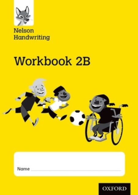 Book cover of: Nelson Handwriting: Year 2/Primary 3: Workbook 2B (pack of 10). By: Anita Warwick