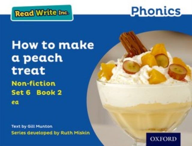 Book cover of: Read Write Inc. Phonics: How to Make a Peach Treat (Blue Set 6 Non-fiction 2). By: Gill Munton