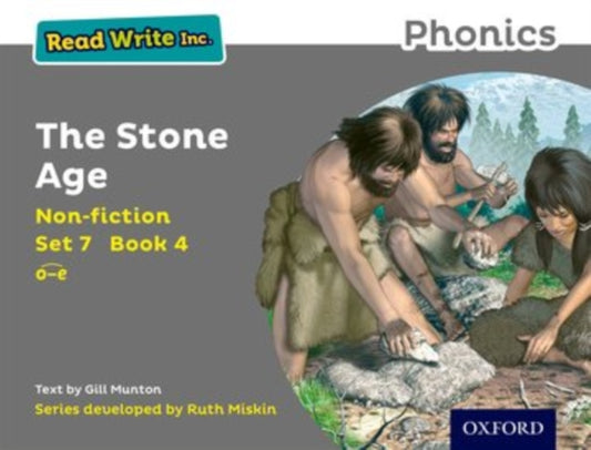 Book cover of: Read Write Inc. Phonics: The Stone Age (Grey Set 7 Non-fiction 4). By: Gill Munton