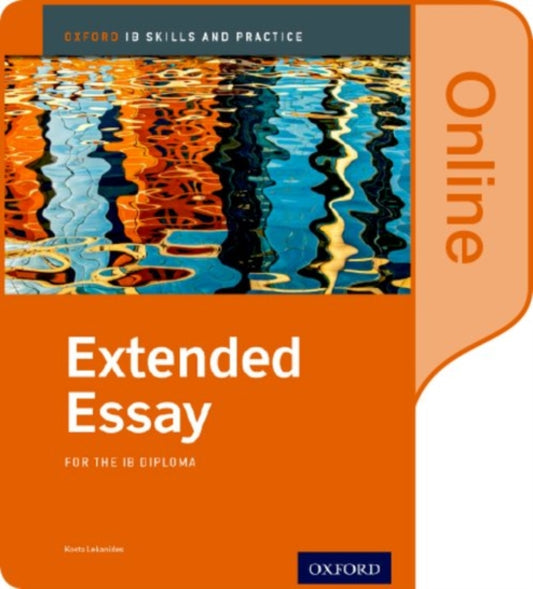 Book cover of: Extended Essay Online Course Book: Oxford IB Diploma Programme. By: Kosta Lekanides