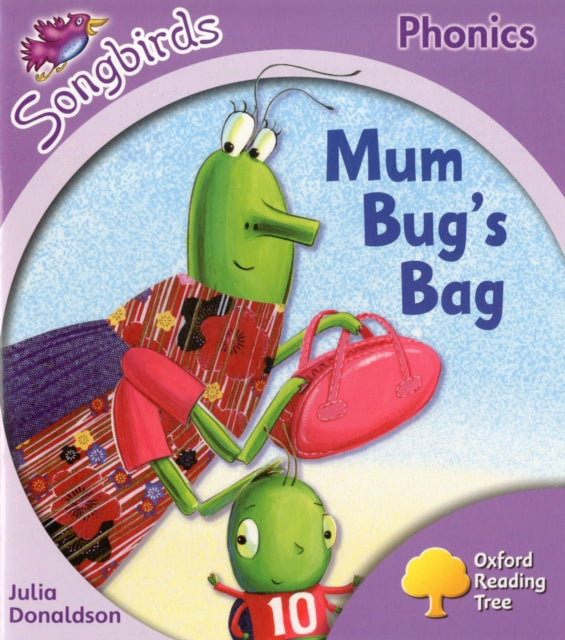 Book cover of: Oxford Reading Tree Songbirds Phonics: Level 1+: Mum Bug's Bag