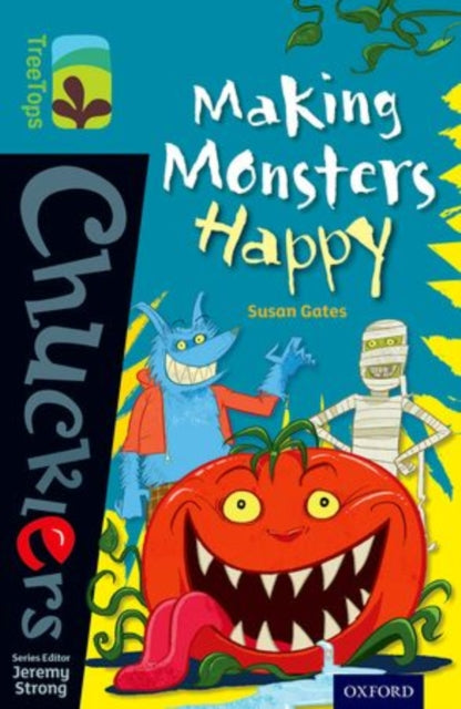 Book cover of: Oxford Reading Tree TreeTops Chucklers: Level 9: Making Monsters Happy