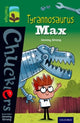 Book cover of: Oxford Reading Tree TreeTops Chucklers: Level 12: Tyrannosaurus Max. By: Jeremy Strong