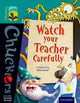 Book cover of: Oxford Reading Tree TreeTops Chucklers: Level 16: Watch your Teacher Carefully