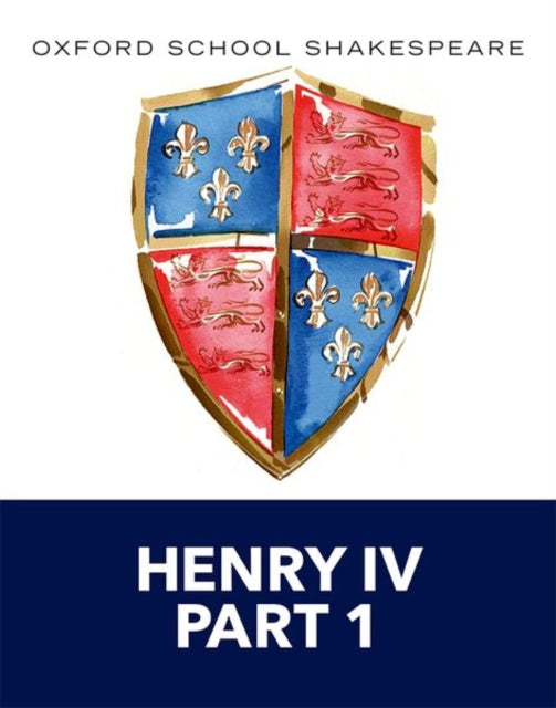 Book cover of: Oxford School Shakespeare: Henry IV Part 1