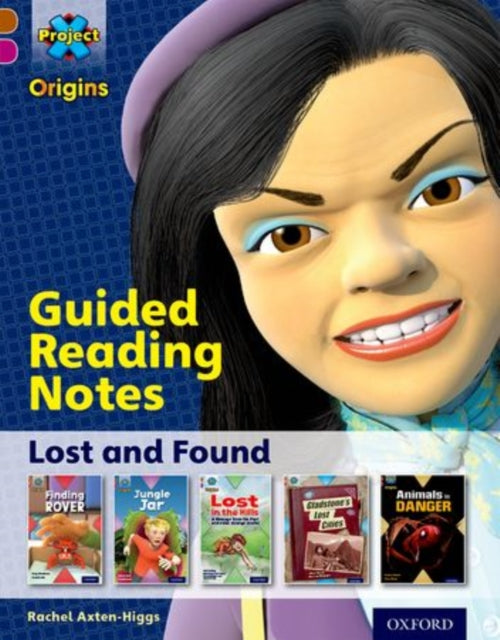 Book cover of: Project X Origins: Brown Book Band, Oxford Level 10: Lost and Found: Guided reading notes