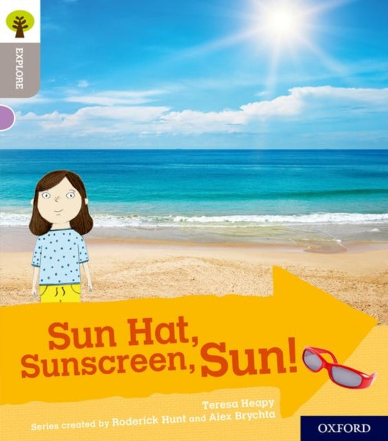 Book cover of: Oxford Reading Tree Explore with Biff, Chip and Kipper: Oxford Level 1: Sun Hat, Sunscreen, Sun!. By: Roderick Hunt