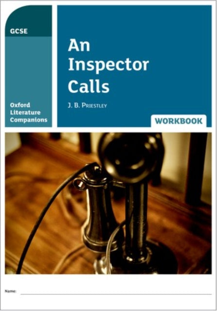Book cover of: Oxford Literature Companions: An Inspector Calls Workbook. By: Jill Carter