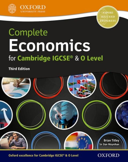Book cover of: Complete Economics for Cambridge IGCSE® and O Level. By: Dan Moynihan