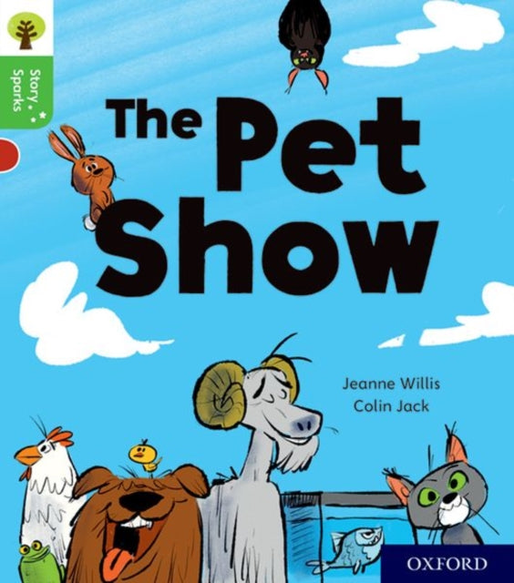 Book cover of: Oxford Reading Tree Story Sparks: Oxford Level 2: The Pet Show. By: Jeanne Willis