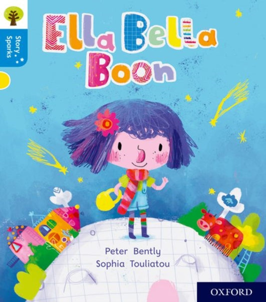 Book cover of: Oxford Reading Tree Story Sparks: Oxford Level 3: Ella Bella Boon. By: Peter Bently
