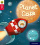 Book cover of: Oxford Reading Tree Story Sparks: Oxford Level 4: Planet Cake. By: Teresa Heapy