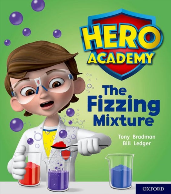 Book cover of: Hero Academy: Oxford Level 3, Yellow Book Band: The Fizzing Mixture. By: Tony Bradman