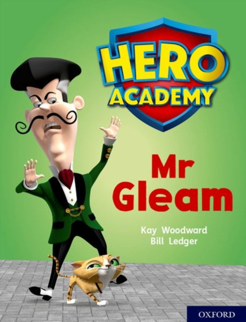 Book cover of: Hero Academy: Oxford Level 8, Purple Book Band: Mr Gleam. By: Kay Woodward