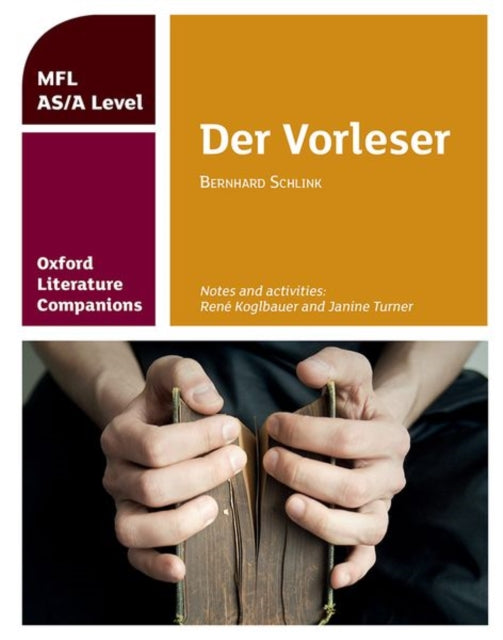 Book cover of: Oxford Literature Companions: Der Vorleser: study guide for AS/A Level German set text. By: René Koglbauer