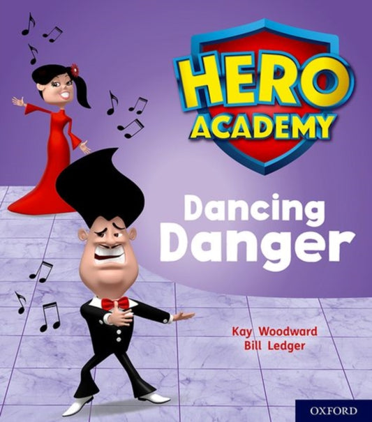 Book cover of: Hero Academy: Oxford Level 6, Orange Book Band: Dancing Danger. By: Kay Woodward