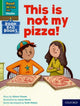 Book cover of: Read Write Inc. Phonics: This is not my pizza! (Green Set 1 Book Bag Book 9). By: Ruth Miskin