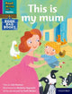 Book cover of: Read Write Inc. Phonics: This is my mum (Purple Set 2 Book Bag Book 9). By: Ruth Miskin