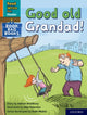 Book cover of: Read Write Inc. Phonics: Good old Grandad! (Orange Set 4 Book Bag Book 6). By: Ruth Miskin