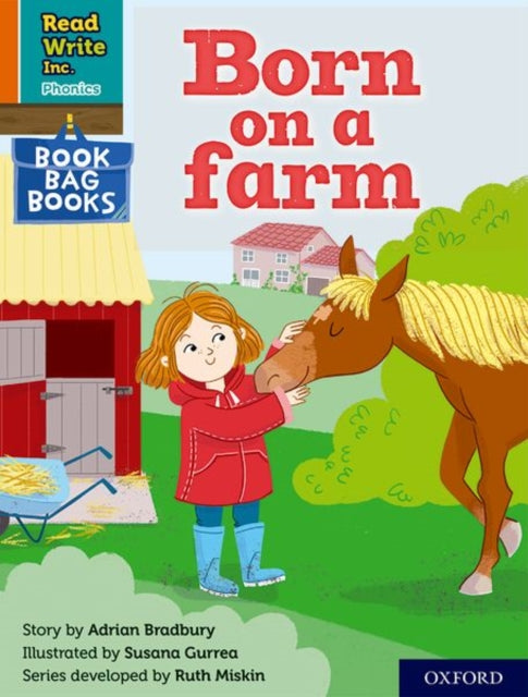Book cover of: Read Write Inc. Phonics: Born on a farm (Orange Set 4 Book Bag Book 8). By: Ruth Miskin