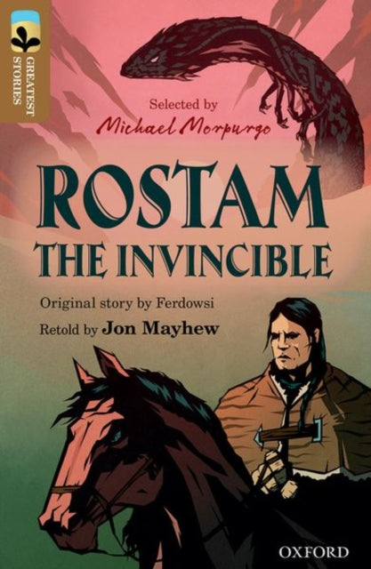 Book cover of: Oxford Reading Tree TreeTops Greatest Stories: Oxford Level 18: Rostam the Invincible. By: Jon Mayhew