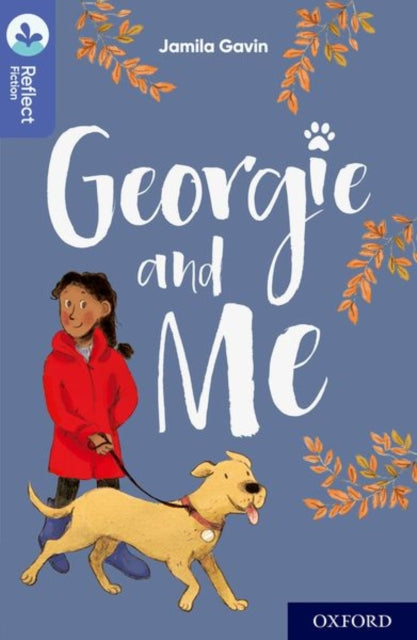 Book cover of: Oxford Reading Tree TreeTops Reflect: Oxford Level 17: Georgie and Me. By: Jamila Gavin