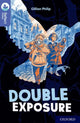 Book cover of: Oxford Reading Tree TreeTops Reflect: Oxford Level 17: Double Exposure. By: Gillian Philip
