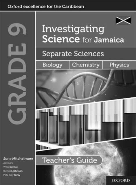 Book cover of: Investigating Science for Jamaica Separate Sciences: Integrated Science Separate Sciences: Biology Chemistry Physics Teacher Guide Grade 9