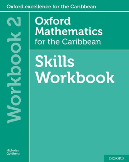 Book cover of: Oxford Mathematics for the Caribbean 6th edition: 11-14: Workbook 2. By: Nicholas Goldberg